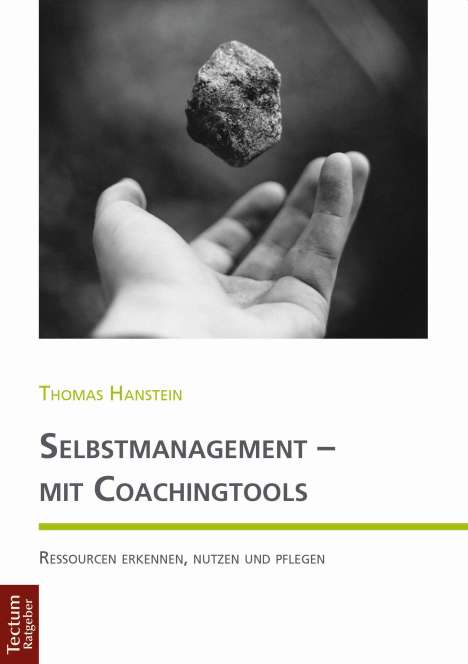 Thomas Hanstein: Hanstein, T: Selbstmanagement - mit Coachingtools, Buch