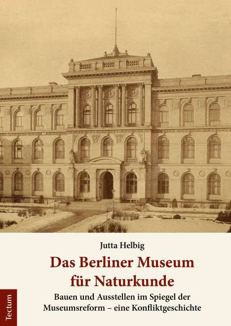 Jutta Helbig: Das Berliner Museum für Naturkunde, Buch
