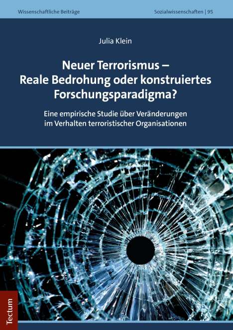 Julia Klein: Neuer Terrorismus - Reale Bedrohung oder konstruiertes Forschungsparadigma?, Buch