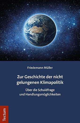 Friedemann Müller: Zur Geschichte der nicht gelungenen Klimapolitik, Buch