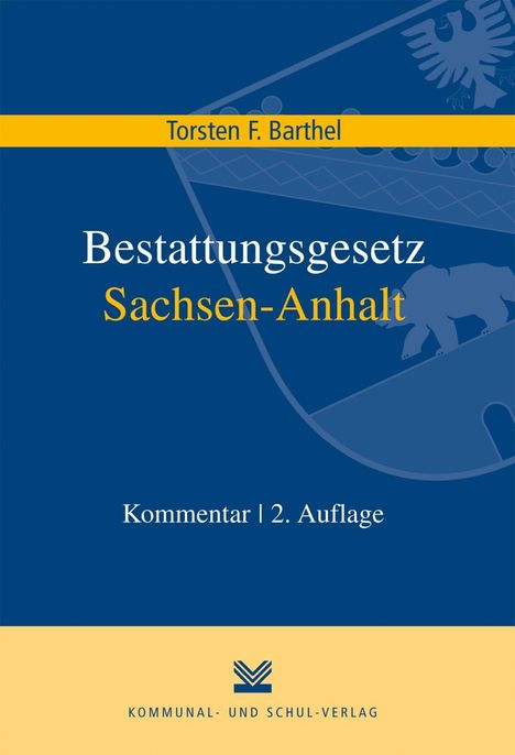 Torsten F. Barthel: Barthel, T: Bestattungsgesetz des Landes Sachsen-Anhalt, Buch