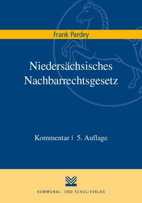 Frank Pardey: Niedersächsisches Nachbarrechtsgesetz, Buch