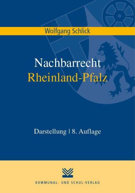 Wolfgang Schlick: Schlick, W: Nachbarrecht Rheinland-Pfalz, Buch