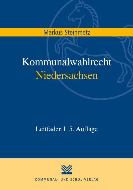 Markus Steinmetz: Steinmetz, M: Kommunalwahlrecht Niedersachsen, Buch