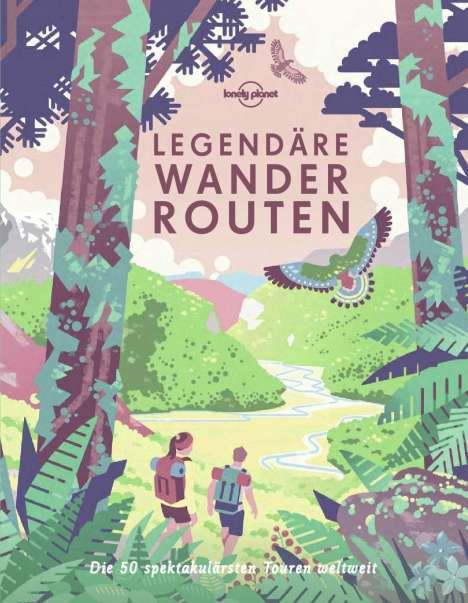 Lonely Planet Legendäre Wanderrouten, Buch