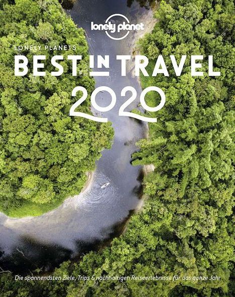 Lonely Planet: Planet, L: Lonely Planet Best in Travel 2020, Buch