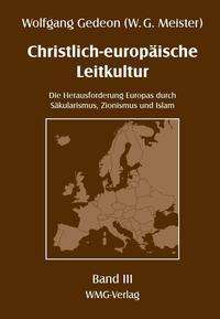 Wolfgang Gedeon: Gedeon, W: Christlich-europäische Leitkultur 3, Buch