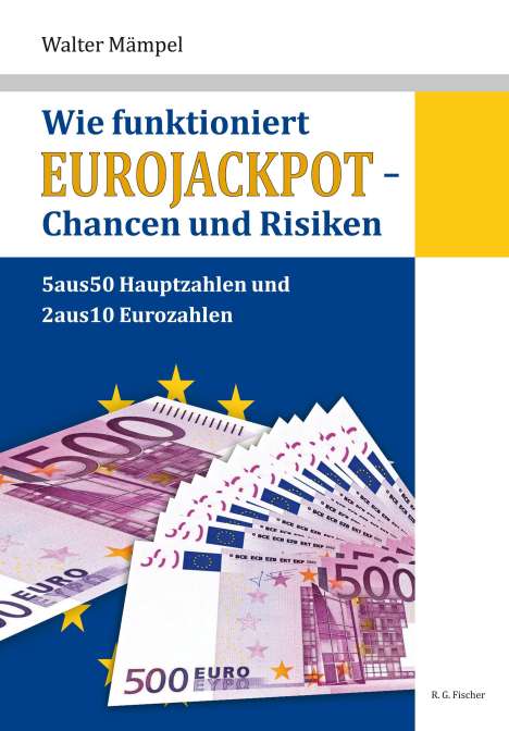 Walter Mämpel: Mämpel, W: Wie funktioniert Eurojackpot - Chancen und Risike, Buch