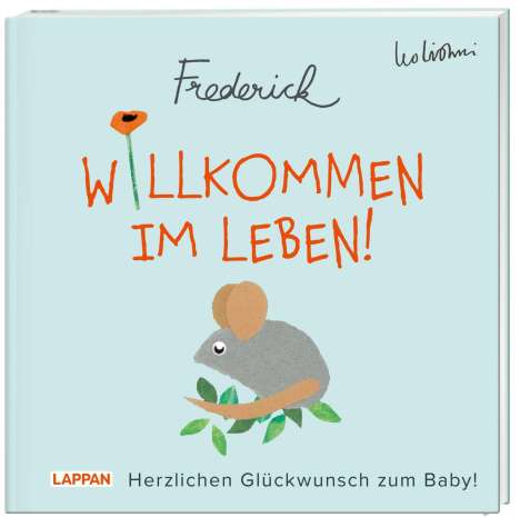 Leo Lionni: Willkommen im Leben! Herzlichen Glückwunsch zum Baby! (Frederick von Leo Lionni), Buch