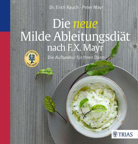 Erich Rauch: Die neue Milde Ableitungsdiät nach F.X. Mayr, Buch