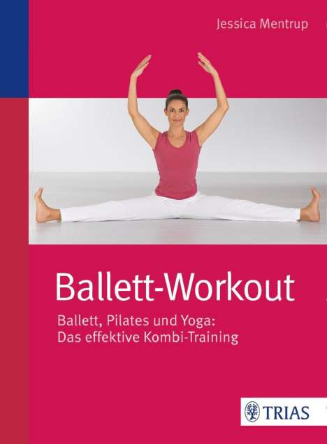 Jessica Mentrup: Mentrup, J: Ballett-Workout, Buch
