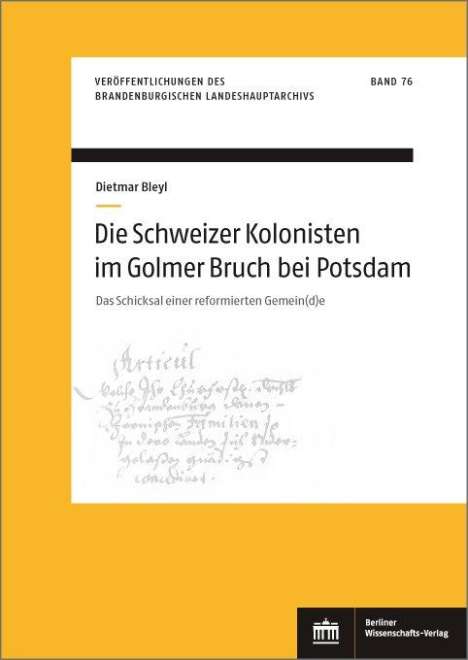 Dietmar Bleyl: Bleyl, D: Schweizer Kolonisten im Golmer Bruch bei Potsdam, Buch