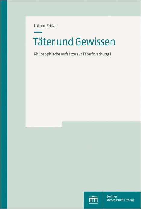 Lothar Fritze: Täter und Gewissen, Buch