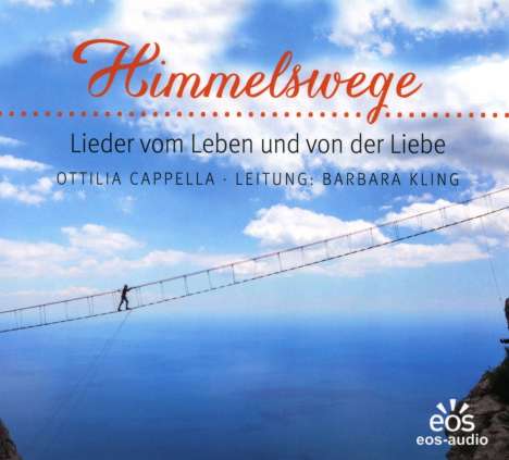 Ottilia Cappella - Himmelswege (Lieder vom Leben und von der Liebe), CD
