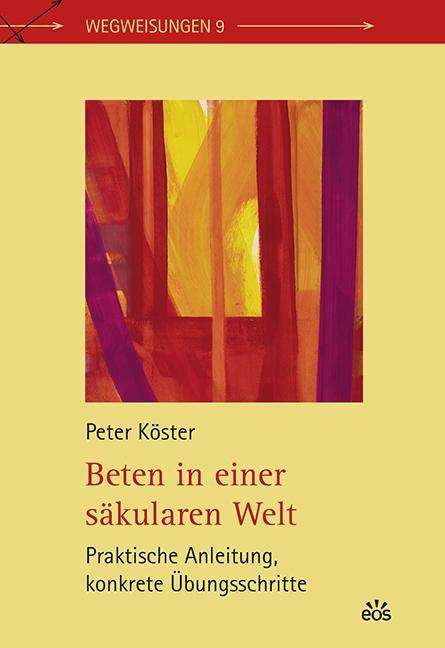 Peter Köster: Beten in einer säkularen Welt, Buch