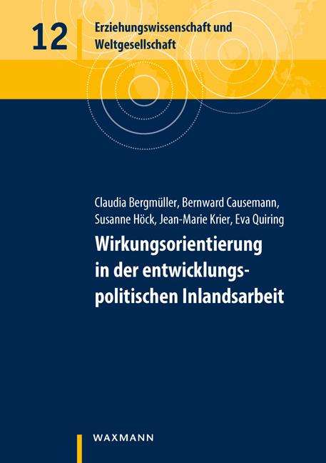 Claudia Bergmüller: Wirkungsorientierung in der entwicklungspolitischen Inlandsarbeit, Buch