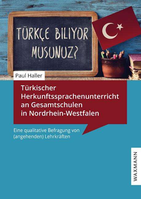 Paul Haller: Türkischer Herkunftssprachenunterricht an Gesamtschulen in Nordrhein-Westfalen, Buch