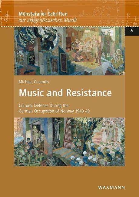 Michael Custodis: Custodis, M: Music and Resistance, Buch