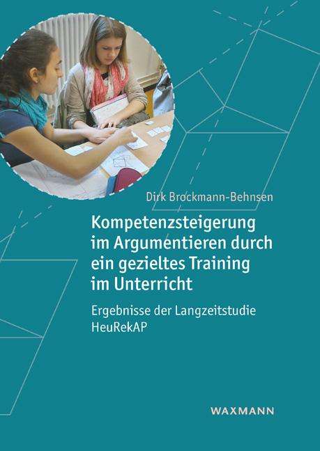 Dirk Brockmann-Behnsen: Kompetenzsteigerung im Argumentieren durch ein gezieltes Training im Unterricht, Buch