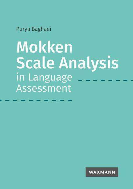 Purya Baghaei: Mokken Scale Analysis in Language Assessment, Buch