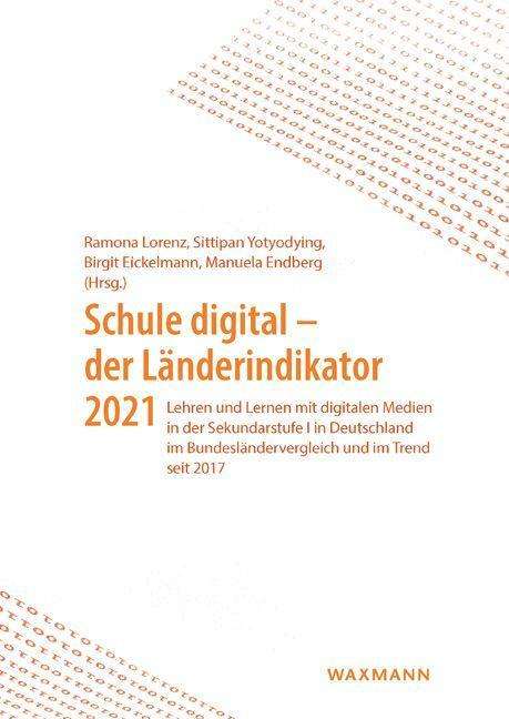 Schule digital - der Länderindikator 2021, Buch