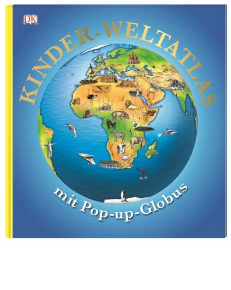 Kinder-Weltatlas mit Pop-up-Globus, Buch