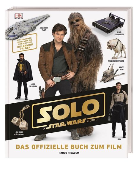 Pablo Hidalgo: Solo: A Star Wars Story(TM) Das offizielle Buch zum Film, Buch