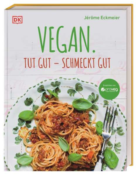 Jérôme Eckmeier: Vegan. Tut gut - schmeckt gut, Buch