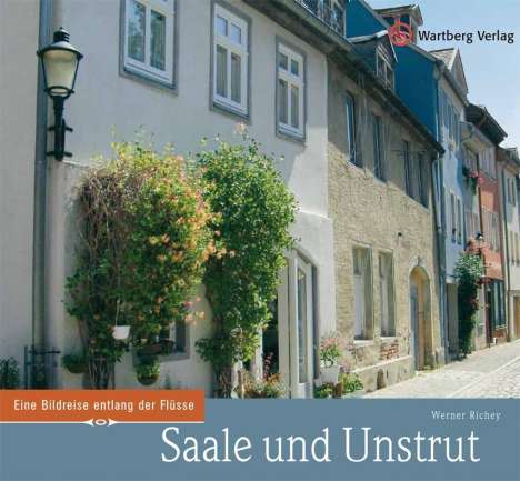 Werner Richey: Saale und Unstrut, Buch