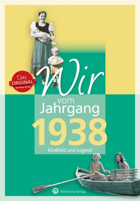 Ute Brunnhuber: Wir vom Jahrgang 1938 - Kindheit und Jugend, Buch