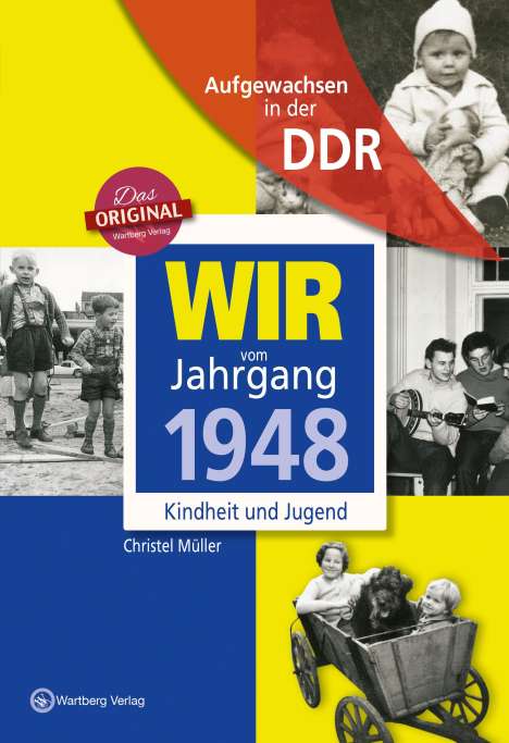 Christel Müller: Wir vom Jahrgang 1948 - Aufgewachsen in der DDR, Buch