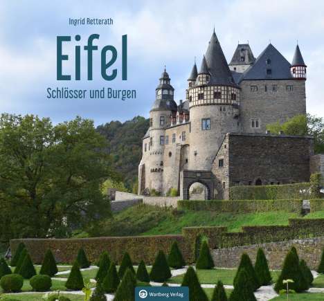 Ingrid Retterath: Schlösser und Burgen in der Eifel, Buch