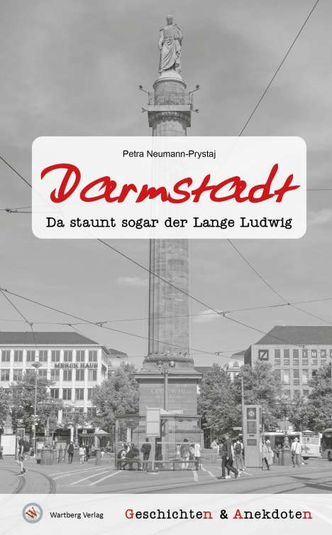 Petra Neumann-Prystaj: Geschichten und Anekdoten aus Darmstadt, Buch