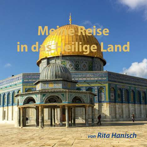 Rita Hanisch: Meine Reise in das Heilige Land, Buch