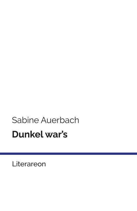 Sabine Auerbach: Dunkel war's, Buch