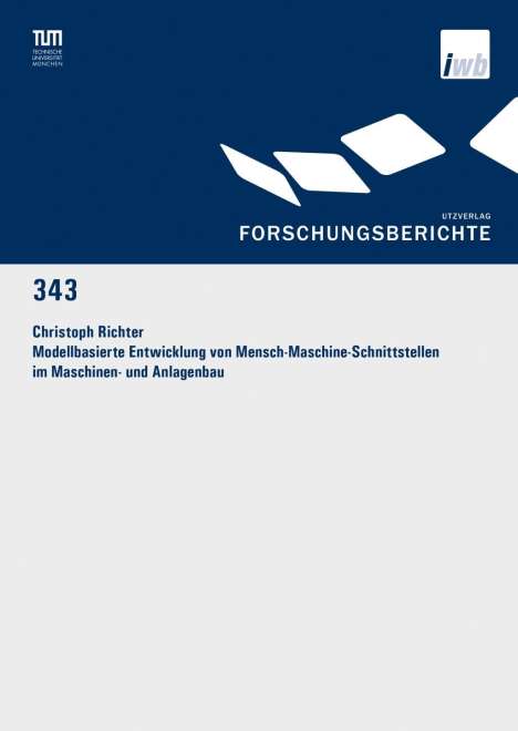 Christoph Richter: Modellbasierte Entwicklung von Mensch-Maschine-Schnittstellen im Maschinen- und Anlagenbau, Buch