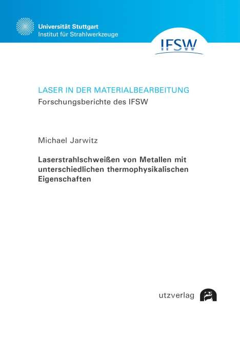 Michael Jarwitz: Jarwitz, M: Laserstrahlschweißen von Metallen mit unterschie, Buch