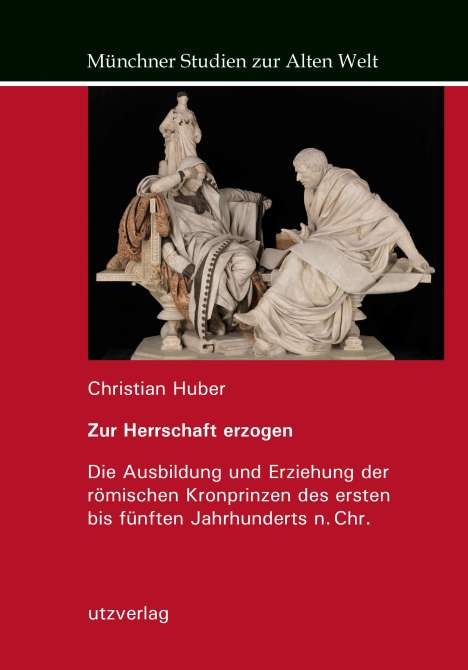 Christian Huber: Zur Herrschaft erzogen, Buch