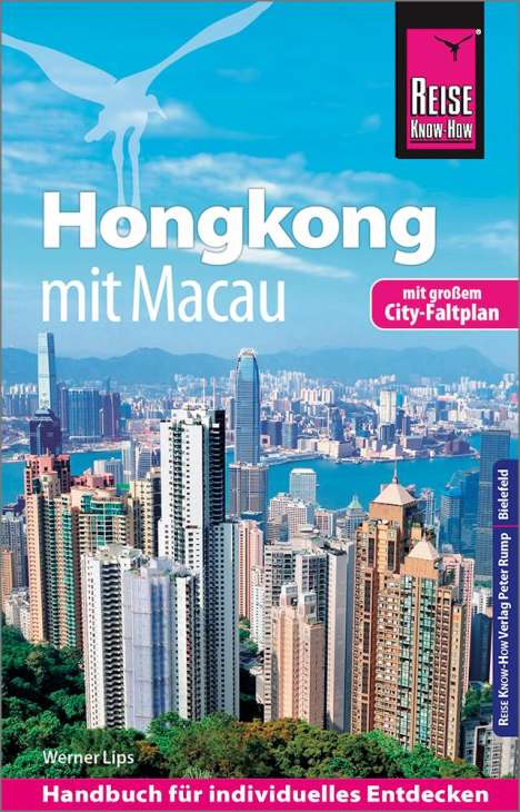 Werner Lips: Reise Know-How Reiseführer Hongkong - mit Macau mit Stadtplan, Buch