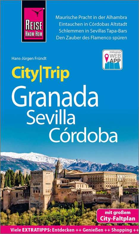 Hans-Jürgen Fründt: Reise Know-How CityTrip Granada, Sevilla, Córdoba, Buch