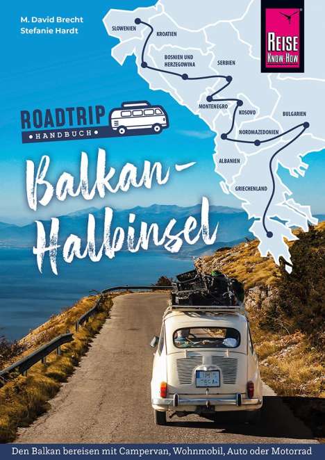 M. David Brecht: Reise Know-How Roadtrip Handbuch Balkan-Halbinsel, Buch