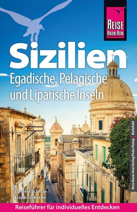 Friedrich Köthe: Reise Know-How Reiseführer Sizilien und Egadische, Pelagische &amp; Liparische Inseln, Buch