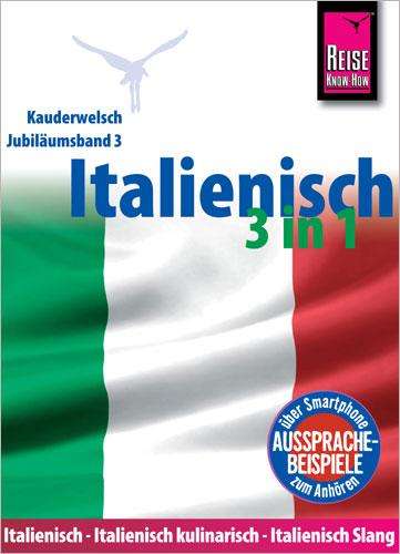 Michael Blümke: Italienisch 3 in 1: Italienisch Wort für Wort, Italienisch kulinarisch, Italienisch Slang, Buch