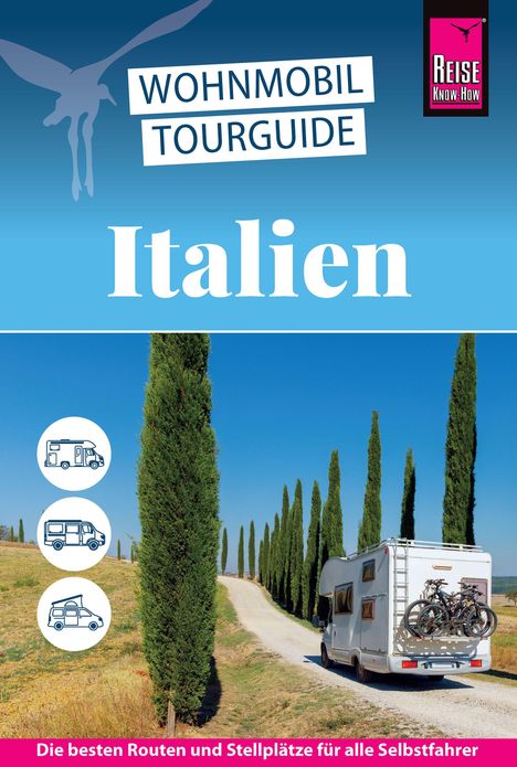 "WOHNMOBIL TOURGUIDE Italien. Die besten Routen und Stellplätze für alle Selbstfahrer." Wohnmobil auf Zypressenstraße.