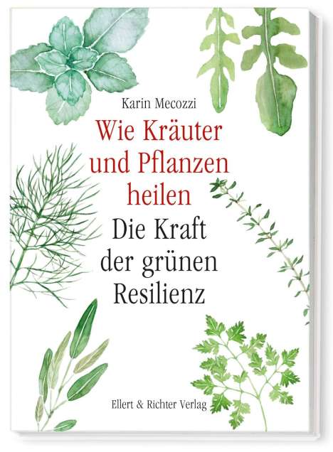 Karin Mecozzi: Wie Kräuter und Pflanzen heilen, Buch