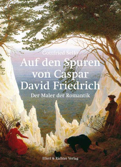 Gottfried Sello: Auf den Spuren von Caspar David Friedrich, Buch