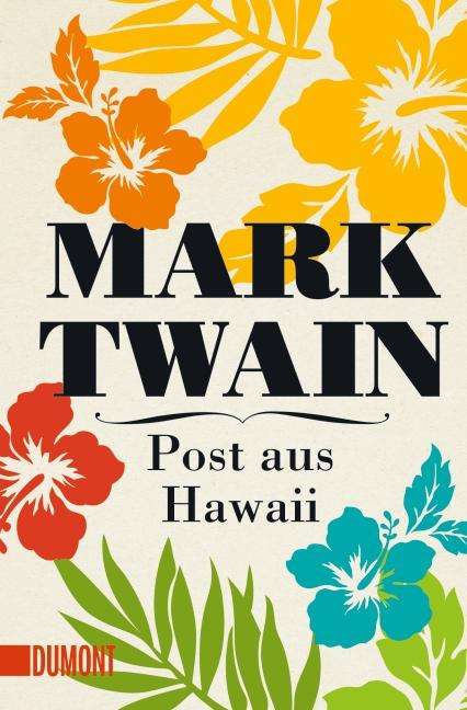 Mark Twain: Twain, M: Post aus Hawaii, Buch