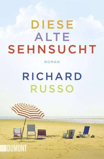Richard Russo: Diese alte Sehnsucht, Buch