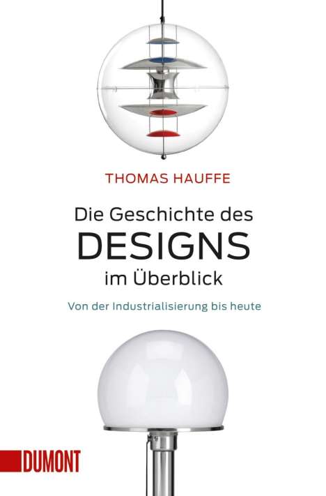 Thomas Hauffe: Die Geschichte des Designs im Überblick, Buch