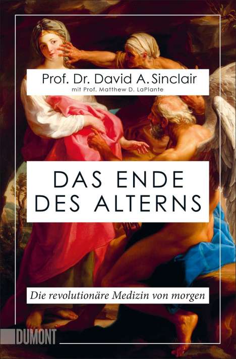 David A. Sinclair: Das Ende des Alterns, Buch